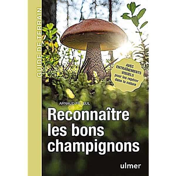 Livre Reconnaître Les Bons Champignons - Graines Baumaux